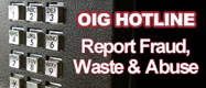 OIG Hotline to report waste and abuse